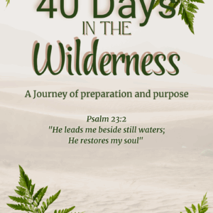 40 Days in the Wilderness